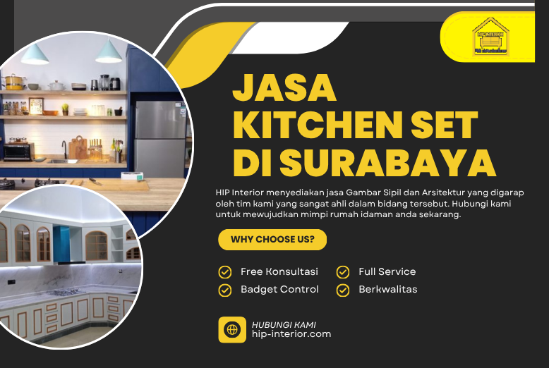 Jasa Kitchen Set di Surabaya untuk Dapur yang Rapi & Modern
